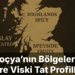İskoçya’nın Bölgelerine Göre Viski Tat Profilleri