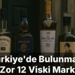 Türkiye'de Bulunması En Zor 12 Viski Markası