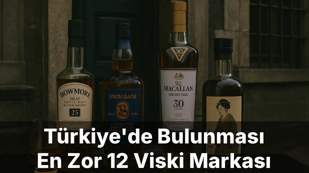 Türkiye'de Bulunması En Zor 12 Viski Markası