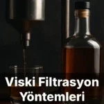 Viski Filtrasyon Yöntemleri